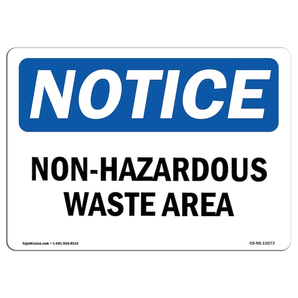 Safety Sign, OSHA Notice, 18" Height, 24" Width, Aluminum, Non-Hazardous Waste Area Sign, Landscape